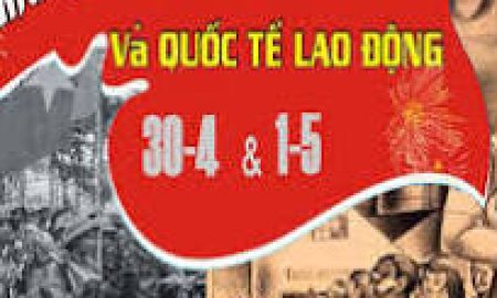 Bài tuyên truyền kỷ niệm 49 năm Ngày giải phóng miền Nam 30/4, và lịch sử ngày quốc tế lao động 1/5